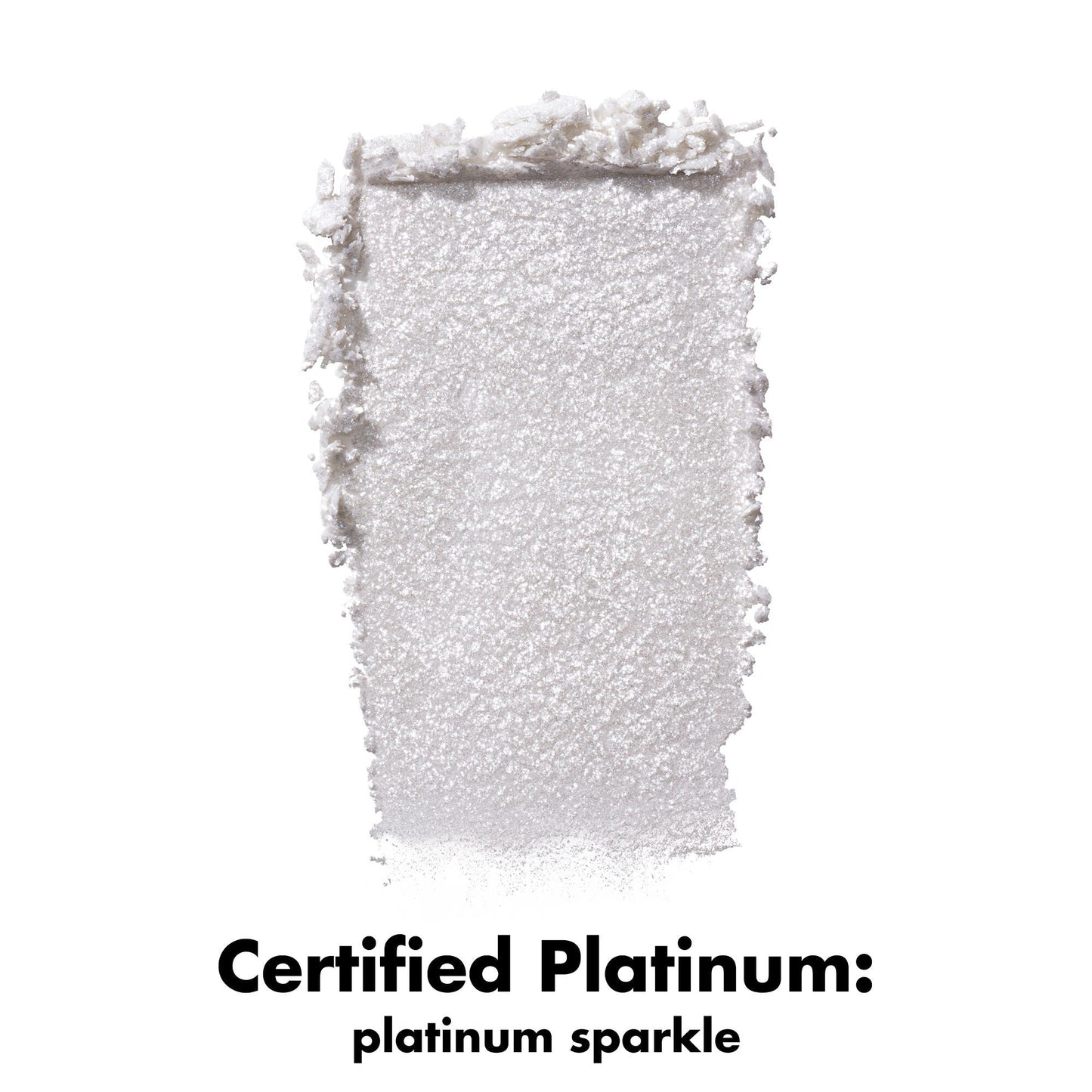 fine-as-fleck-glitter-eyeshadow-n4 0426_EDU_FineAsFleckGlitterEyeshadow_Swatch_CertifiedPlatinum.jpg